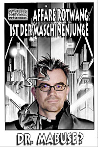 Ist Maschinenjunge Dr. Mabuse ?